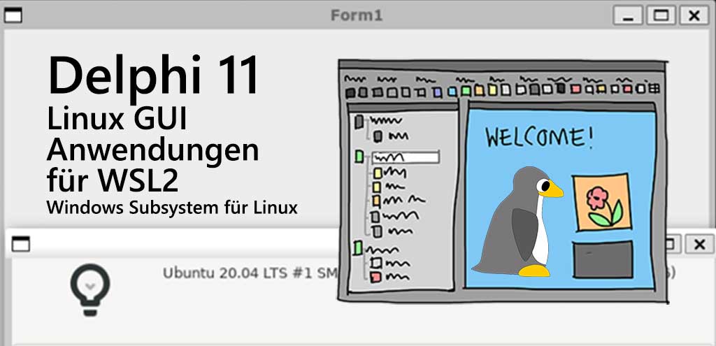 Delphi Linux GUI Anwendungen für WSL2